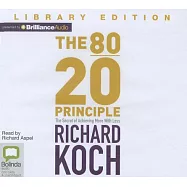 The 80/20 Principle: The Secret of Achieving More With Less: Library Edition