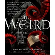 The Weird: A Compendium of Strange and Dark Stories