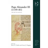 Pope Alexander III (1159 81): The Art of Survival