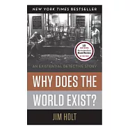 Why Does the World Exist?: An Existential Detective Story