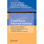 U- and E- Service, Science and Technology: International Conference, UNESST 2011, Held As Part of the Future Generation