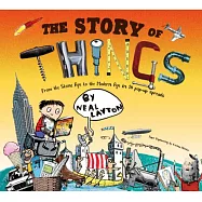 The Story of Things: From the Stone Age to the Modern Age in 10 Pop-Up Spreads