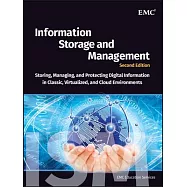 Information Storage and Management: Storing, Managing, and Protecting Digital Information in Classic, Virtualized, and Cloud Env