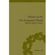 Money in the Pre-Industrial World: Bullion, Debasements and Coin Substitutes