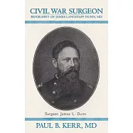 Civil War Surgeon - Biography of James Langstaff Dunn, MD