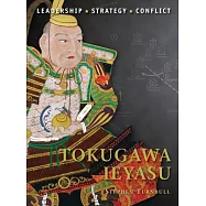 Tokugawa Ieyasu: Leadership, Strategy, Conflict
