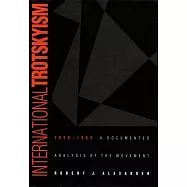 International Trotskyism, 1929-1985: A Documented Analysis of the Movement