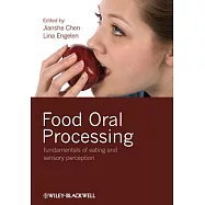 Food Oral Processing: Fundamentals of Eating and Sensory Perception