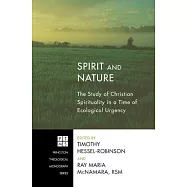 Spirit and Nature: The Study of Christian Spirituality in a Time of Ecological Urgency