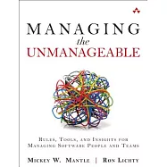Managing the Unmanageable: Rules, Tools, and Insights for Managing Software People and Teams
