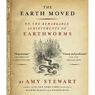 The Earth Moved: On the Remarkable Achievements of Earthworms