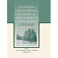 Teaching and Learning in Medical and Surgical Education: Lessons Learned for the 21st Century