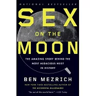 Sex on the Moon: The Amazing Story Behind the Most Audacious Heist in History