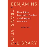 Descriptive Translation Studies - and Beyond