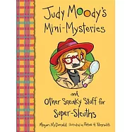Judy Moody’s Mini-Mysteries and Other Sneaky Stuff for Super-Sleuths
