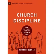 Church Discipline: How the Church Protects the Name of Jesus