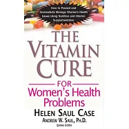 The Vitamin Cure for Women’s Health Problems