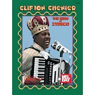 Clifton Chenier, King of Zydeco
