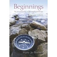 Beginnings: The Art and Science of Planning Psychotherapy