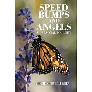 Speed Bumps and Angels: A Personal Journey