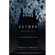 Batman and Psychology: A Dark and Stormy Knight