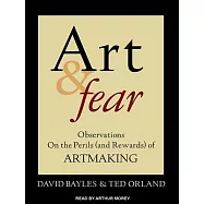Art & Fear: Observations on the Perils and Rewards of Artmaking