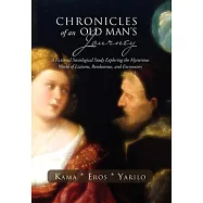 Chronicles of an Old Man’s Journey: A Fictional Sociological Study Exploring the Mysterious World of Liaisons