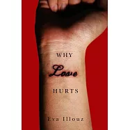 Why Love Hurts: A Sociological Explanation
