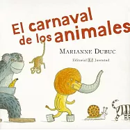 El carnaval de los animales / The Animal Masquerade