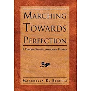 Marching Towards Perfection: A Personal Inspirational Planner