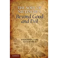 The Soul of Nietzsche’s Beyond Good and Evil