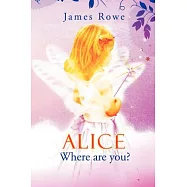 Alice-Where Are You?