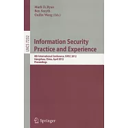 Information Security Practice and Experience: 8th International Conference, ISPEC 2012, Hangzhou, China, April 9-12, 2012 Procee