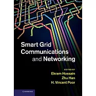 Smart Grid Communications and Networking