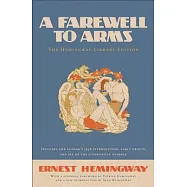 A Farewell to Arms: The Hemingway Library Edition
