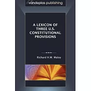 A Lexicon of Three U.S. Constitutional Provisions