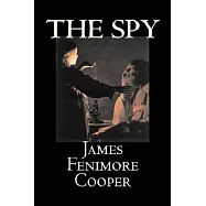 The Spy by James Fenimore Cooper, Fiction, Classics, Historical, Action & Adventure