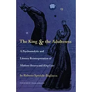 The King & the Adulteress: A Psychoanalytical and Literary Reinterpretation of Madame Bovary and King Lear