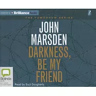 Darkness, Be My Friend