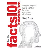 Outlines & Highlights for Options, Futures, and Other Derivatives by John C. Hull
