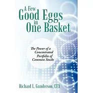 A Few Good Eggs in One Basket: The Power of a Concentrated Portfolio of Common Stocks
