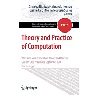 Theory and Practice of Computation: Workshop on Computation: Theory and Practice, Quezon City, Philippines, September 2011, Proc