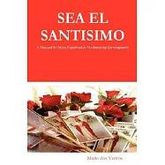 SEA EL SANTISIMO: A Manual for Misa Espiritual & Mediumship Development