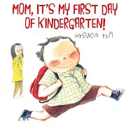 Mom, It&rsquo;s My First Day of Kindergarten!