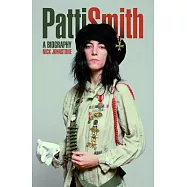 Patti Smith: The Biography