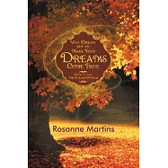 Why Dream but to Make Your Dreams Come True: How to Find True Happiness