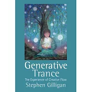 Generative Trance: The Experience of Creative Flow