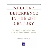 Nuclear Deterrence in the 21st Century: Lessons from the Cold War for a New Era of Strategic Piracy