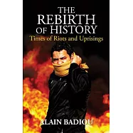The Rebirth of History: Times of Riots and Uprisings