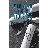 Rethinking School Violence: Theory, Gender, Context